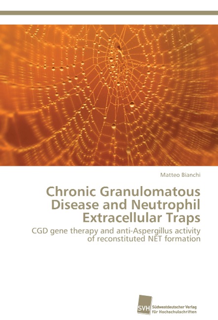 Chronic Granulomatous Disease and Neutrophil Extracellular Traps: CGD gene therapy and anti-Aspergillus activity of reconstituted NET formation