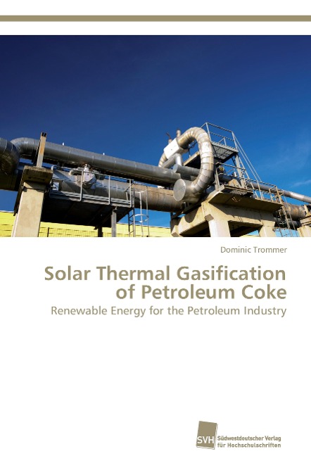 Solar Thermal Gasification of Petroleum Coke: Renewable Energy for the Petroleum Industry