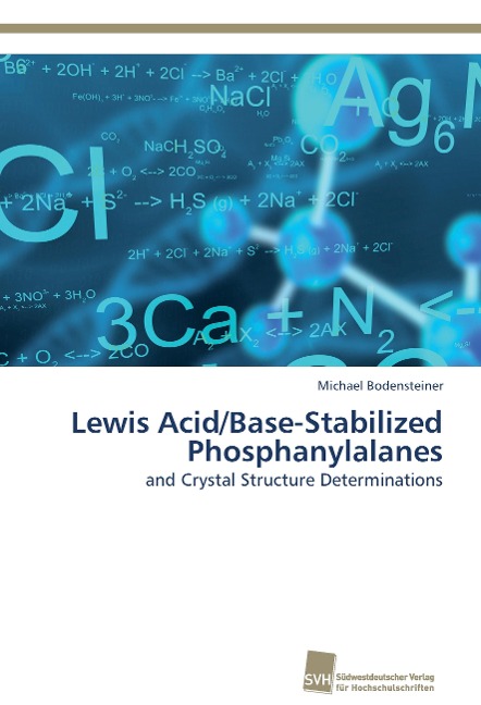 Lewis Acid/Base-Stabilized Phosphanylalanes: and Crystal Structure Determinations