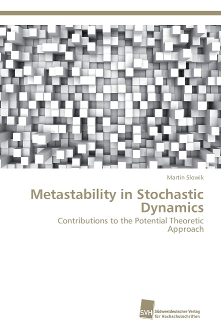 Metastability in Stochastic Dynamics: Contributions to the Potential Theoretic Approach