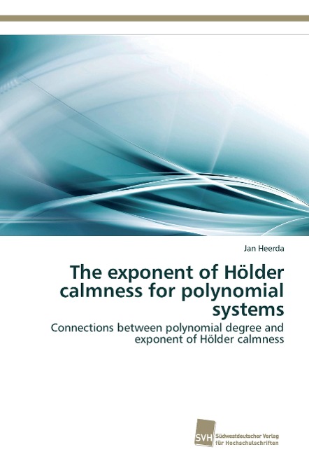 The exponent of Hölder calmness for polynomial systems: Connections between polynomial degree and exponent of Hölder calmness