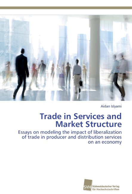 Trade in Services and Market Structure: Essays on modeling the impact of liberalization of trade in producer and distribution services on an economy