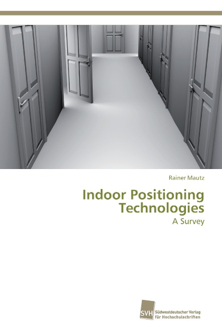 Indoor Positioning Technologies: A Survey