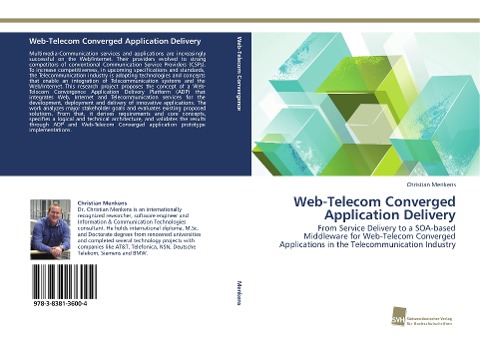 Web-Telecom Converged Application Delivery: From Service Delivery to a SOA-based Middleware for Web-Telecom Converged Applications in the Telecommunication Industry