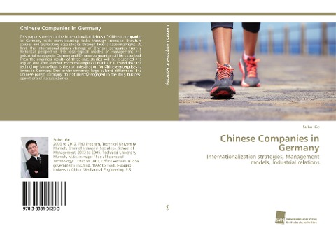 Chinese Companies in Germany: Internationalization strategies, Management models, Industrial relations