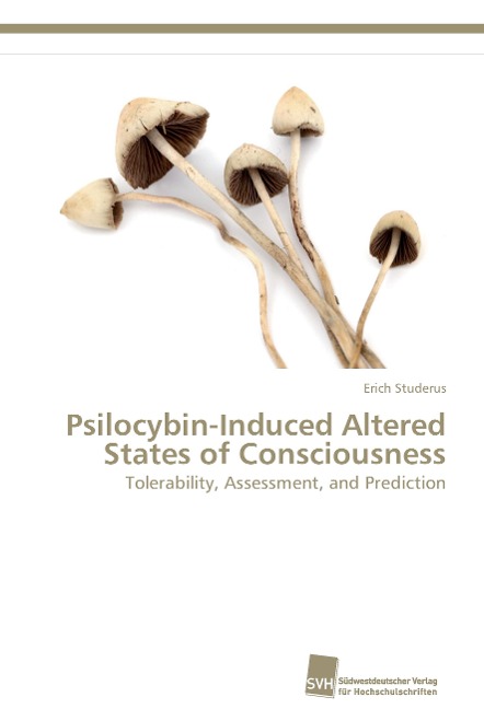 Psilocybin-Induced Altered States of Consciousness: Tolerability, Assessment, and Prediction