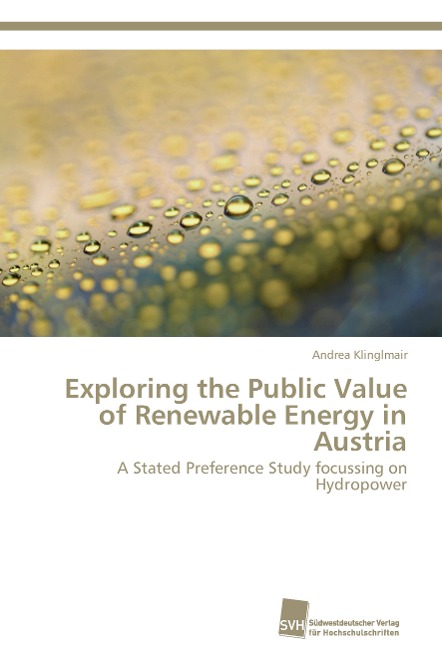Exploring the Public Value of Renewable Energy in Austria: A Stated Preference Study focussing on Hydropower