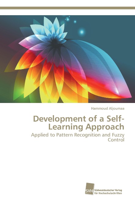 Development of a Self-Learning Approach: Applied to Pattern Recognition and Fuzzy Control