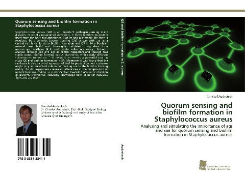 Quorum sensing and biofilm formation in Staphylococcus aureus: Analysing and simulating the importance of agr and sae for quorum sensing and biofilm formation in Staphylococcus aureus