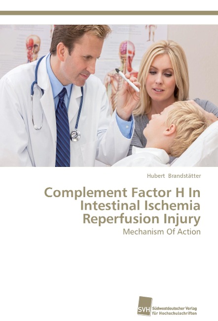 Complement Factor H In Intestinal Ischemia Reperfusion Injury: Mechanism Of Action