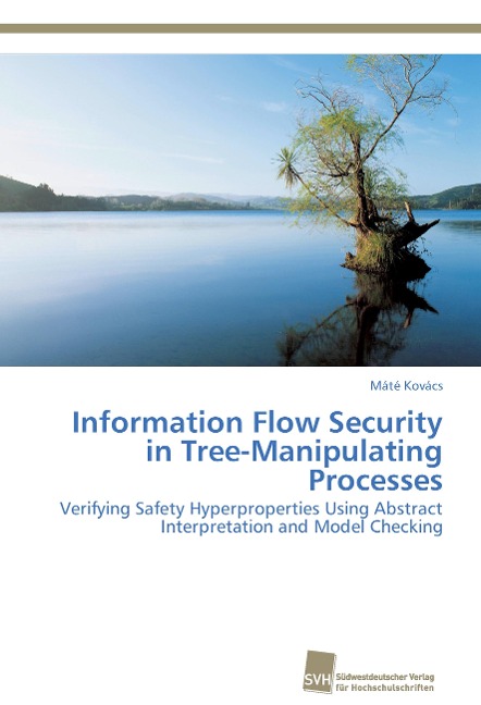 Information Flow Security in Tree-Manipulating Processes: Verifying Safety Hyperproperties Using Abstract Interpretation and Model Checking