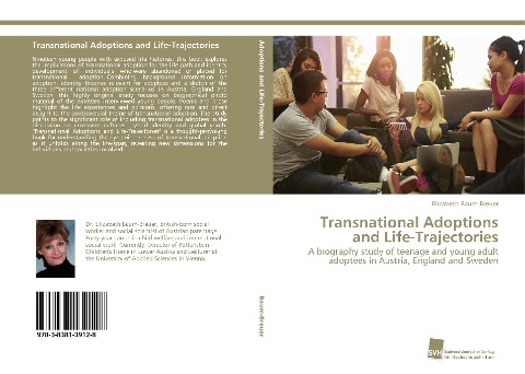 Transnational Adoptions and Life-Trajectories: A biography study of teenage and young adult adoptees in Austria, England and Sweden