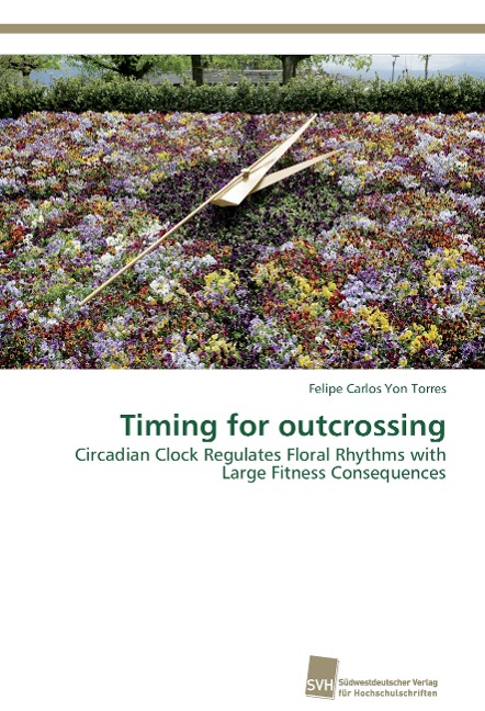 Timing for outcrossing: Circadian Clock Regulates Floral Rhythms with Large Fitness Consequences