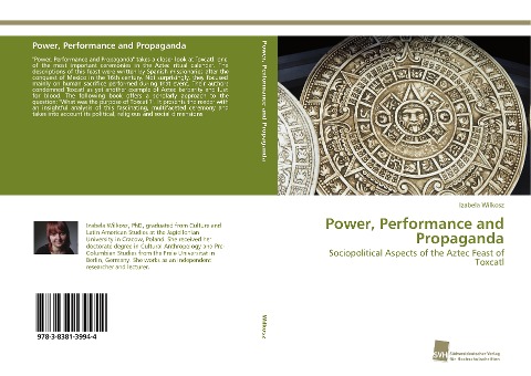 Power, Performance and Propaganda: Sociopolitical Aspects of the Aztec Feast of Toxcatl