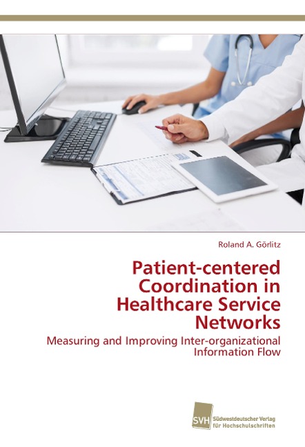 Patient-centered Coordination in Healthcare Service Networks: Measuring and Improving Inter-organizational Information Flow