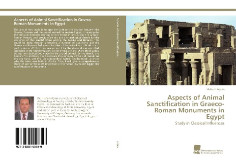 Aspects of Animal Sanctification in Graeco-Roman Monuments in Egypt: Study in Classical Influences