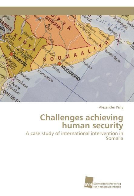 Challenges achieving human security: A case study of international intervention in Somalia
