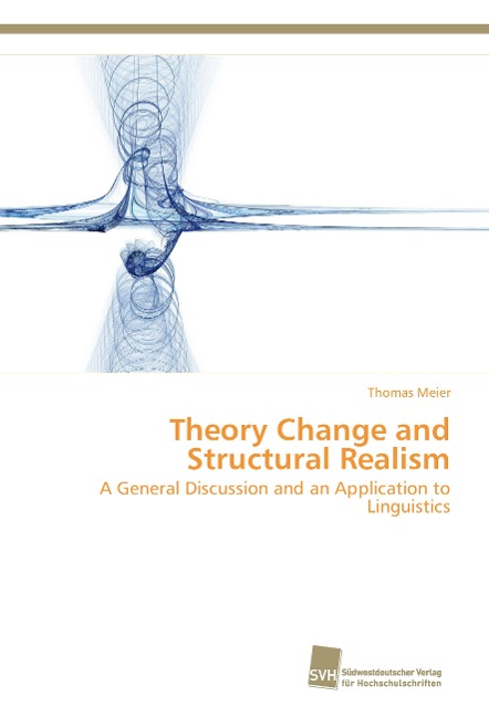 Theory Change and Structural Realism: A General Discussion and an Application to Linguistics