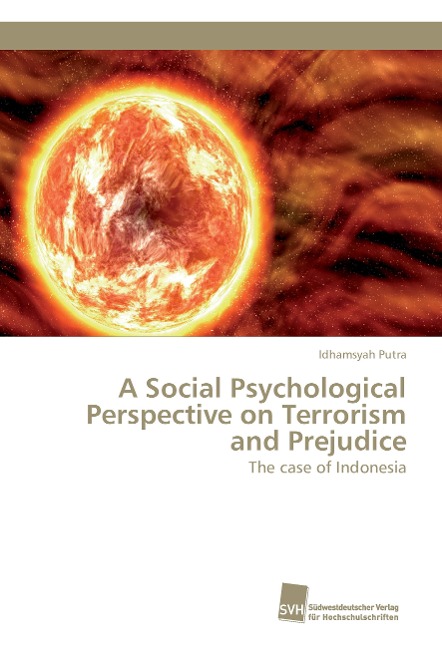 A Social Psychological Perspective on Terrorism and Prejudice: The case of Indonesia