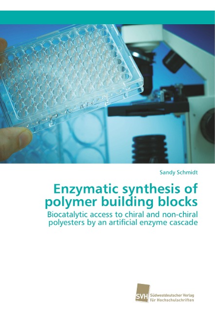 Enzymatic synthesis of polymer building blocks: Biocatalytic access to chiral and non-chiral polyesters by an artificial enzyme cascade
