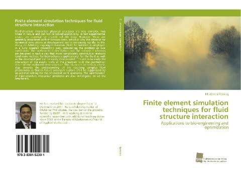 Finite element simulation techniques for fluid structure interaction: Applications to bio-engineering and optimization