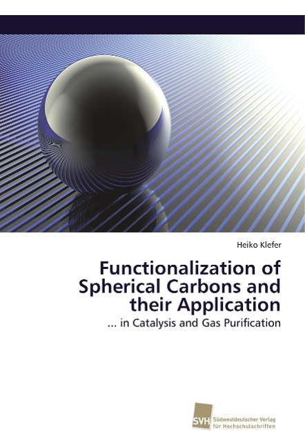 Functionalization of Spherical Carbons and their Application: ... in Catalysis and Gas Purification