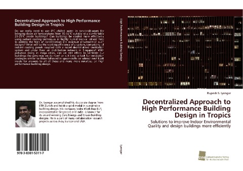 Decentralized Approach to High Performance Building Design in Tropics: Solutions to improve Indoor Environmental Quality and design buildings more efficiently