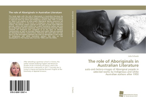 The role of Aboriginals in Australian Literature: auto-and-hetero-images of Aboriginal people in selected works by Indigenous and white Australian authors after 1950