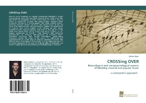 CROSSing OVER: Musicological and sociopsychological aspects of blending classical and popular music - a composer's approach -