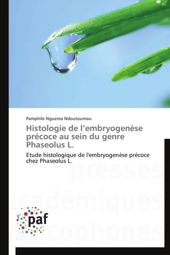 Histologie de L'Embryogenèse Précoce Au Sein Du Genre Phaseolus L.
