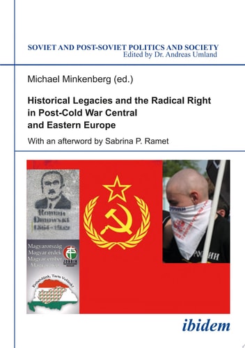 Historical Legacies and the Radical Right in Post-Cold War Central and Eastern Europe