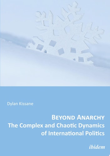 Beyond Anarchy The Complex and Chaotic Dynamics of International Politics