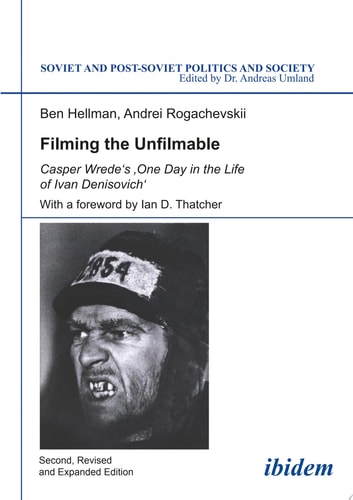 Filming the Unfilmable Casper Wrede's One Day in the Life of Ivan Denisovich