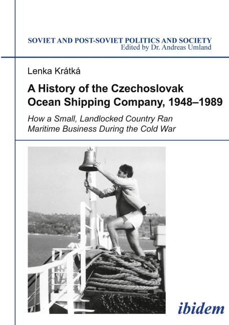 A History of the Czechoslovak Ocean Shipping Company,  1948-1989