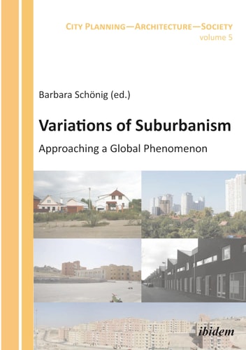Variations of Suburbanism Approaching a Global Phenomenon
