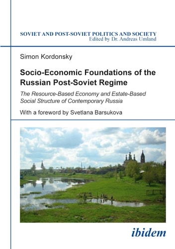 Socio-economic Foundations of the Russian Post-Soviet Regime The Resource-based Economy and Estate-based Social Structure of Contemporary Russia