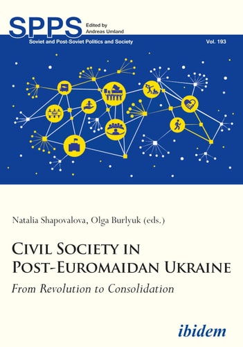 Civil Society in Post-Euromaidan Ukraine From Revolution to Consolidation