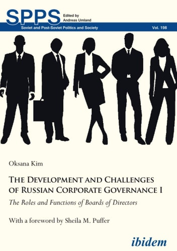 The Development and Challenges of Russian Corporate Governance I The Roles and Functions of Boards of Directors