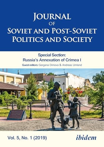 Journal of Soviet and Post-Soviet Politics and Society Special Section: Russia's Annexation of Crimea I, Vol. 5, No. 1 (2019)
