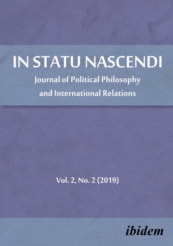 In Statu Nascendi Journal of Political Philosophy and International Relations, Volume 2, No. 2 (2019)