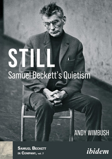 Still: Samuel Becketts Quietism