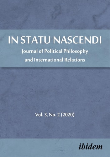 In Statu Nascendi Journal of Political Philosophy and International Relations, Volume 3, No. 2 (2020)