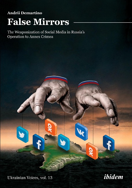 False Mirrors: The Weaponization of Social Media in Russias Operation to Annex Crimea