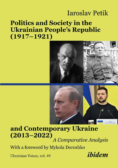 Politics and Society in the Ukrainian People's Republic (1917-1921) and Contemporary Ukraine (2013-2022)