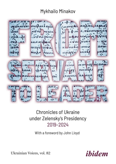 From Servant to Leader: Chronicles of Ukraine under the Zelensky Presidency, 2019-2024