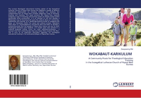WOKABAUT-KARIKULUM: A Community Praxis for Theological Education Training in the Evangelical Lutheran Church of Papua New Guinea