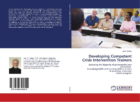 Developing Competent Crisis Intervention Trainers: Assessing the disparity of participants core curriculum knowledge/skills and training skills in a crisis intervention train-the- trainer program