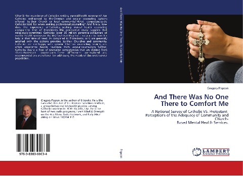 And There Was No One There to Comfort Me: A National Survey of Catholic VS. Protestant Perceptions of the Adequacy of Community and Church- Based Mental Health Services.