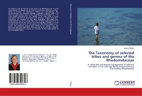The Taxonomy of selected tribes and genera of the Rhodomelaceae: A molecular and anatomical appraisal of selected members of the red algal family Rhodomelaceae (Ceramiales: Rhodophyta)