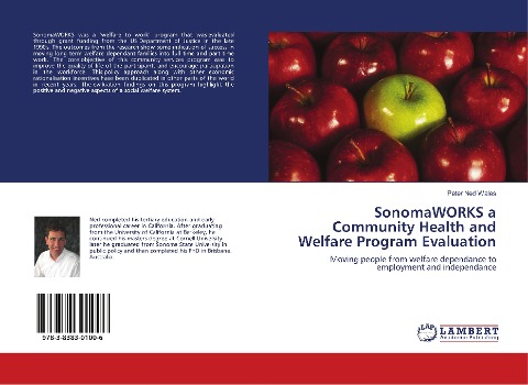 SonomaWORKS a Community Health and Welfare Program Evaluation: Moving people from welfare dependance to employment and independance